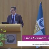 Opening Address by Professor Linos-Alexandros Sicilianos at the Summer Course in Public International Law of The Hague Academy of International Law